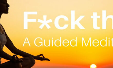 This isn’t a Bucket List; it’s a F**k-it List