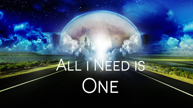 All I Need is One